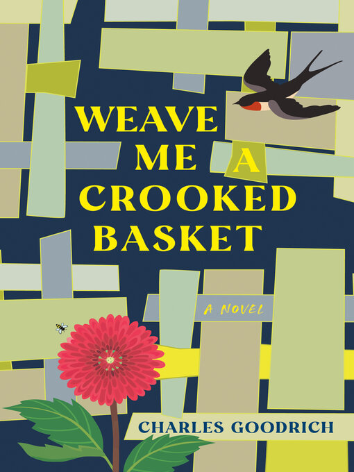 Title details for Weave Me a Crooked Basket by Charles Goodrich - Available